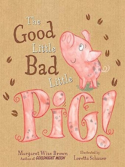 Title details for Good Little Bad Little Pig by Margaret Wise Brown - Available